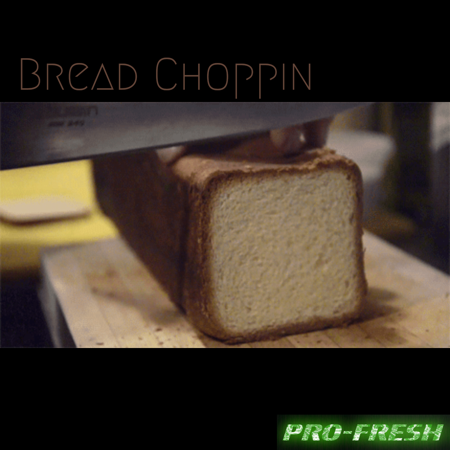 Bread Choppin